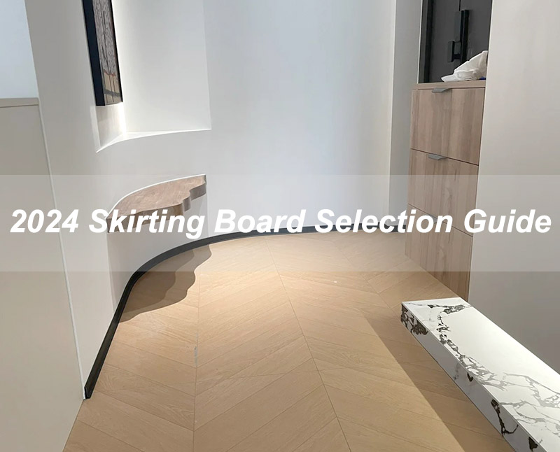 2024 Skirting Board Selection Guide