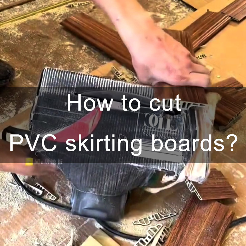 How To Cut PVC Skirting Boards?