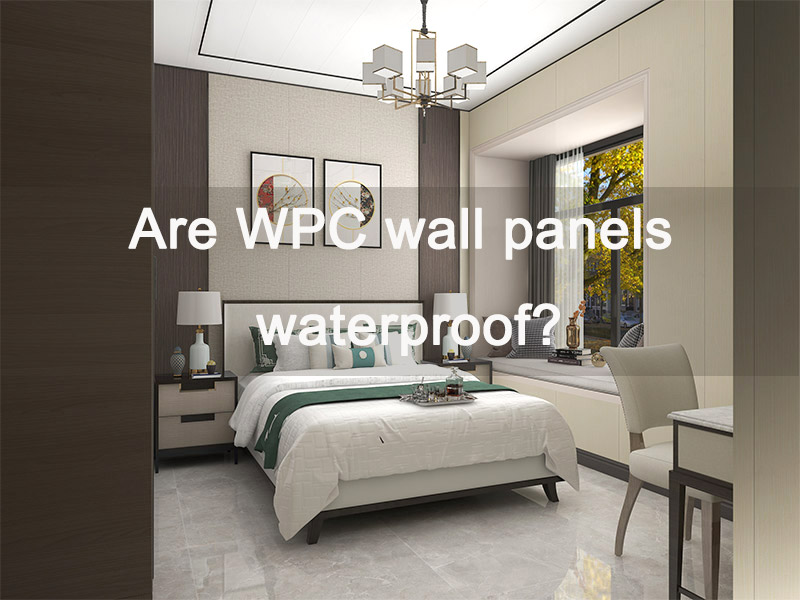 Are WPC Wall Panels Waterproof?